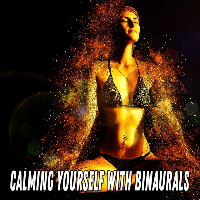 Calming Yourself With Binaurals