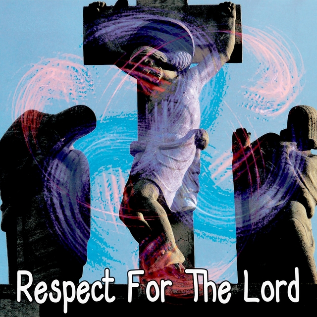 Couverture de Respect For The Lord