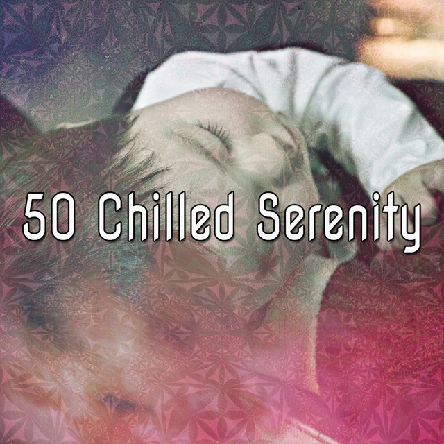 Couverture de 50 Chilled Serenity