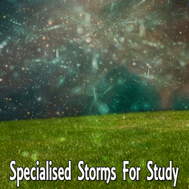 Specialised Storms For Study