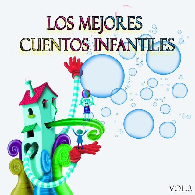 Los Mejores Cuentos Infantiles, Vol. 2