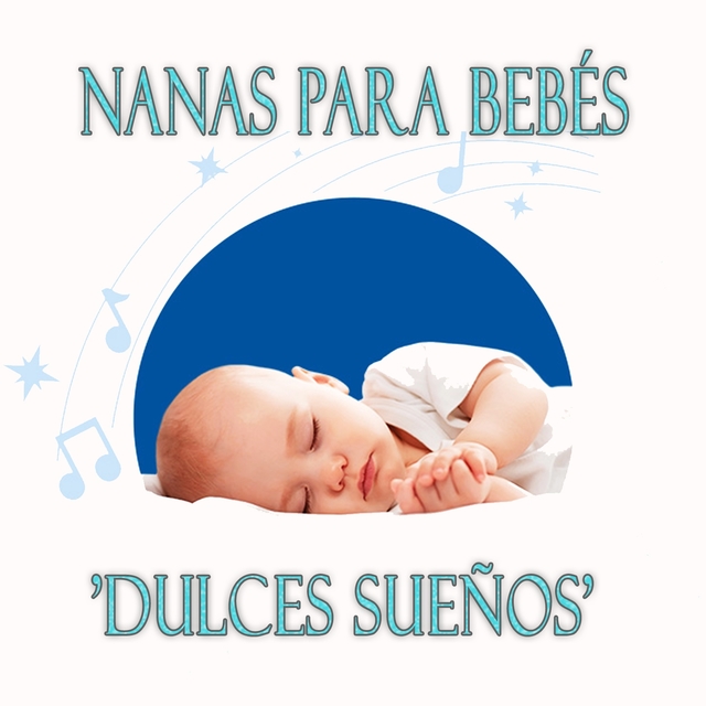 Nanas Para Bebés 'Dulces Sueños'