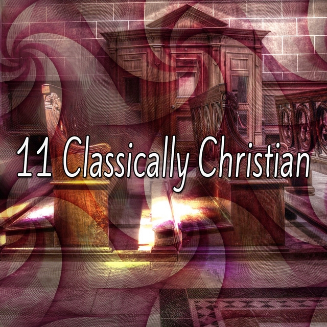11 Classically Christian