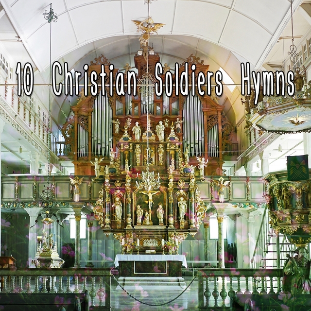 10 Christian Soldiers Hymns