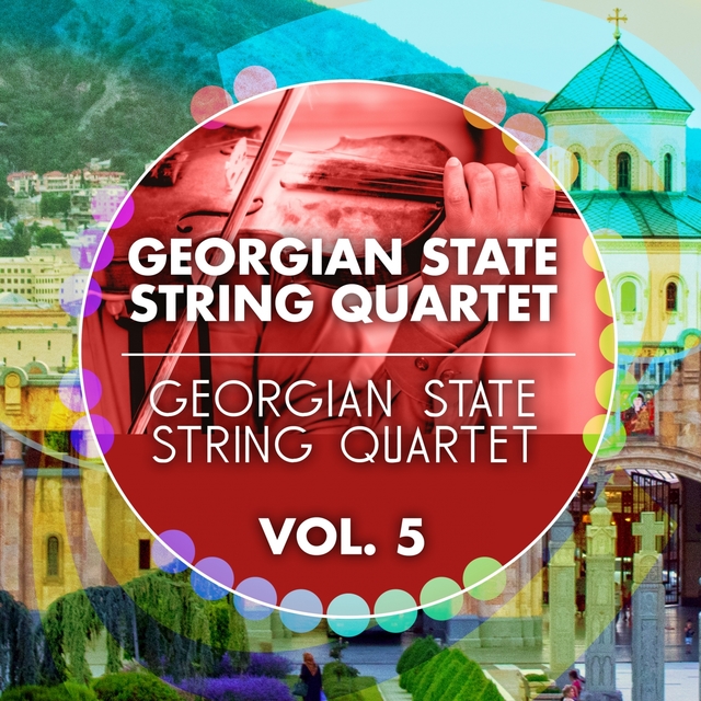 Couverture de Georgian State String Quartet -, Vol. 5