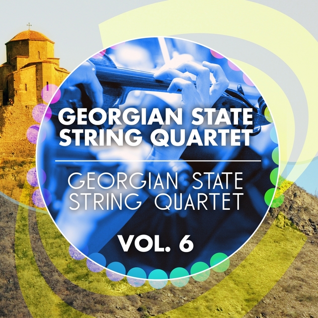 Couverture de Georgian State String Quartet -, Vol. 6