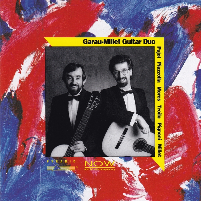 Couverture de Pujol, Piazolla, Mores, Troilo, Pignoni, Millet: Garau-Millet Guitar Duo