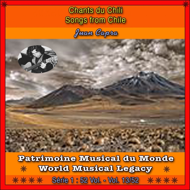 Patrimoine Muscal Du Monde / Vol. 13/52: Chants Du Chili