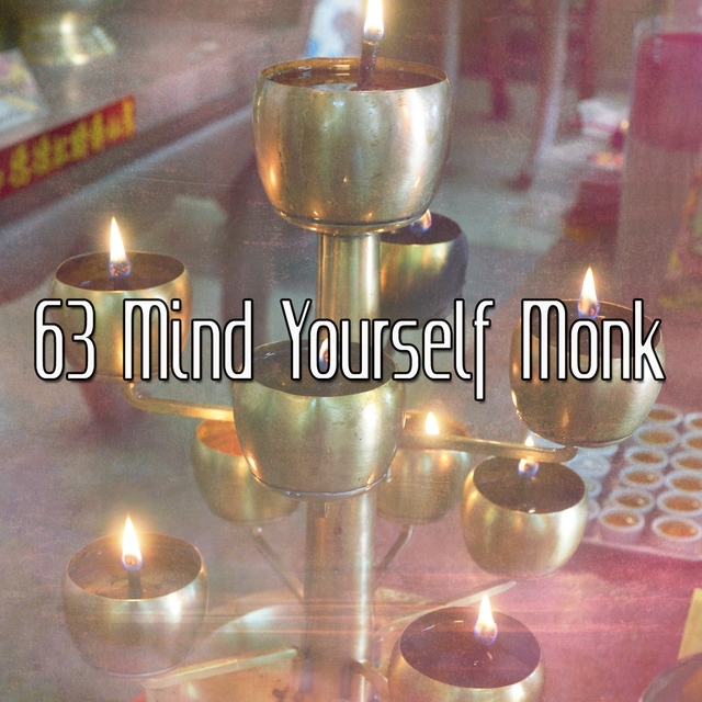 63 Mind Yourself Monk