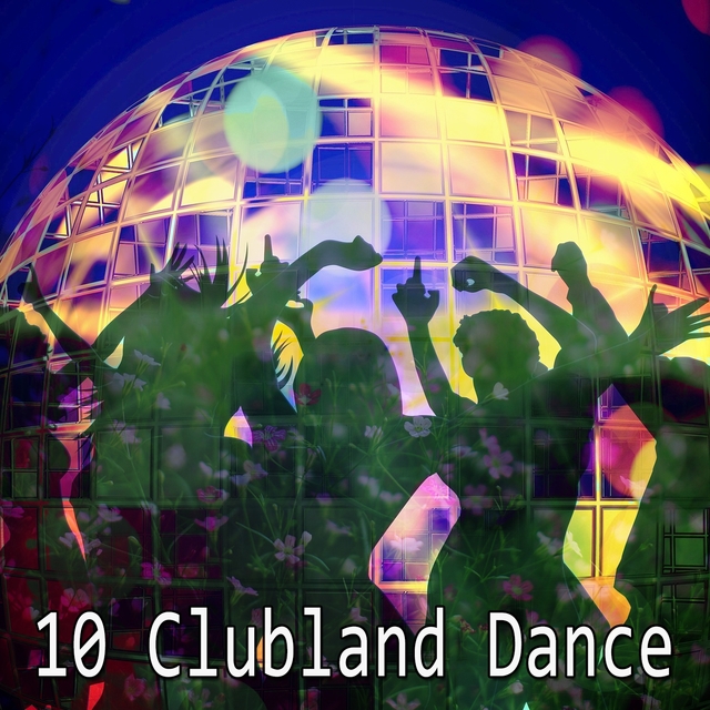10 Clubland Dance