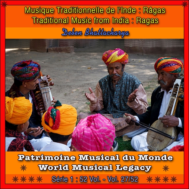 Couverture de Patrimoine Musical du Monde / Vol. 27/52 : Musique Traditionnelle de l'Inde, Râga