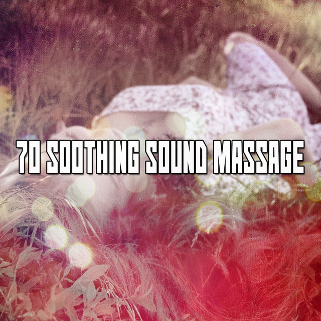 70 Soothing Sound Massage