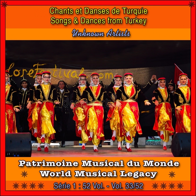 Patrimoine Musical Du Monde / Vol. 33/52: Chants Et Danses De Turquie