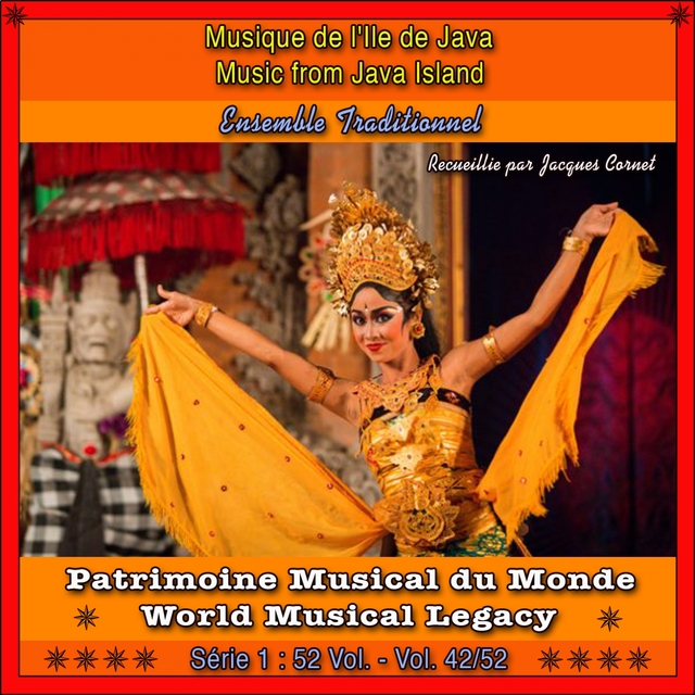 Patrimoine Musical du Monde / Vol. 42/52 : Musique de l'Ile de Java