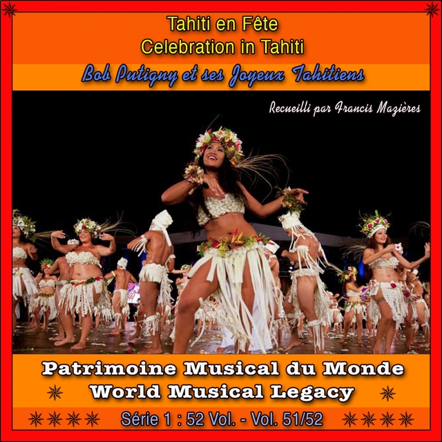 Patrimoine Musical Du Monde / Vol. 51/52: Tahiti En Fête