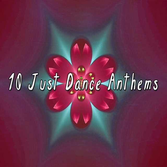 10 Just Dance Anthems