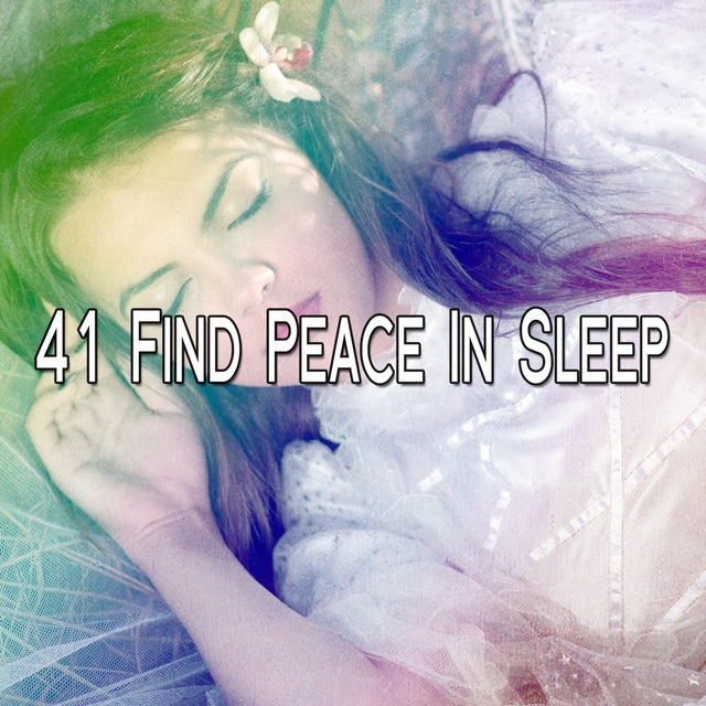 Couverture de 41 Find Peace In Sleep