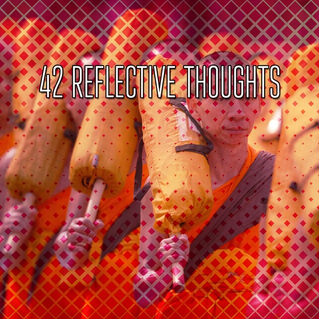 42 Reflective Thoughts