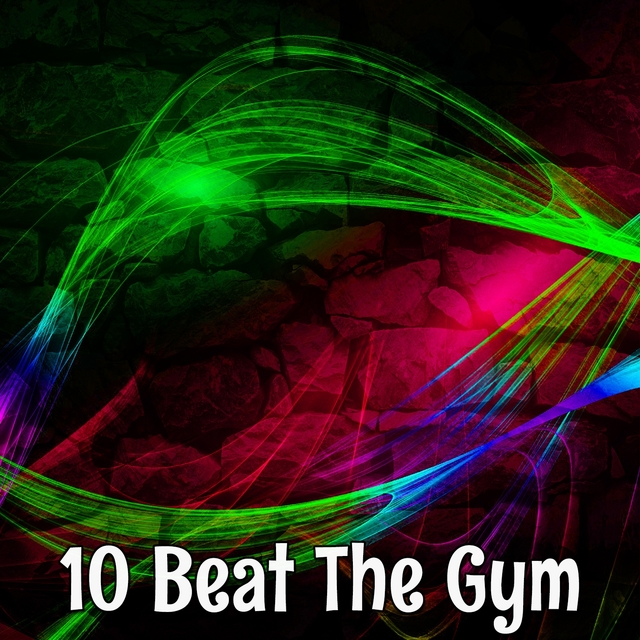 10 Beat The Gym