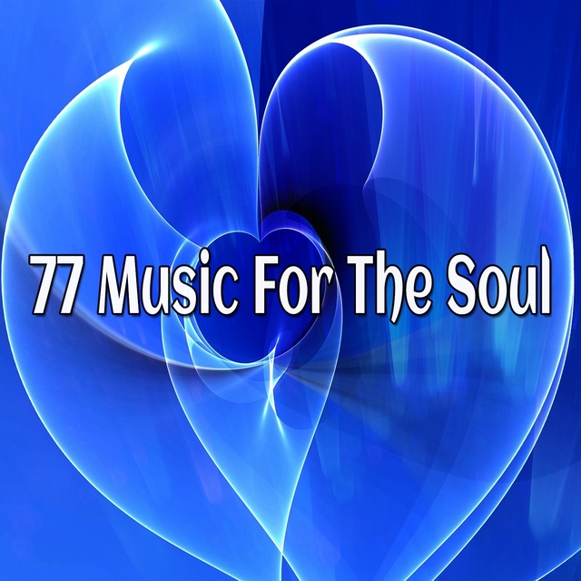 77 Music For The Soul