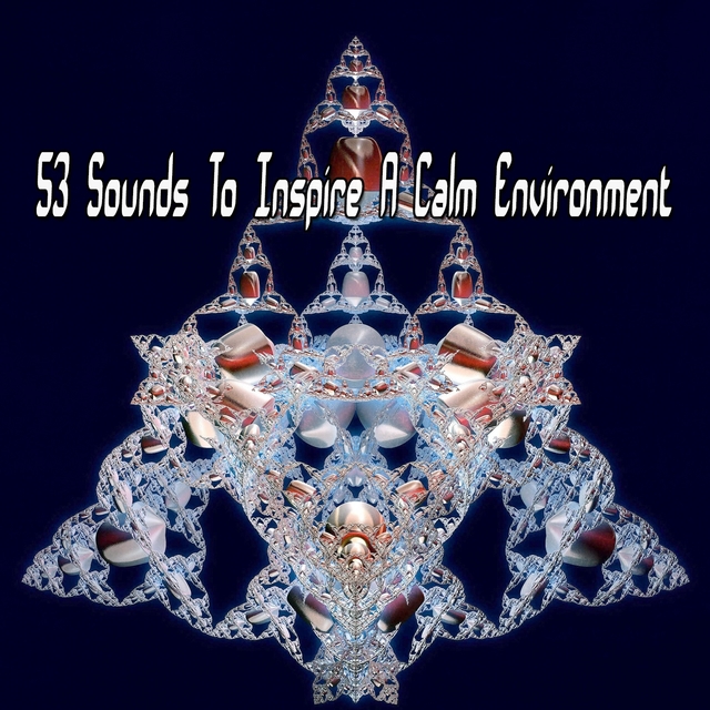 53 Sounds To Inspire A Calm Environment