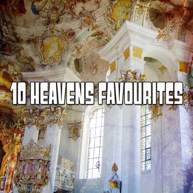 10 Heavens Favourites