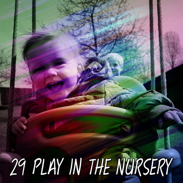 29 Play In The Nursery