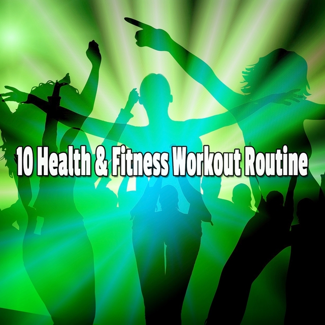 10 Health & Fitness Workout Routine