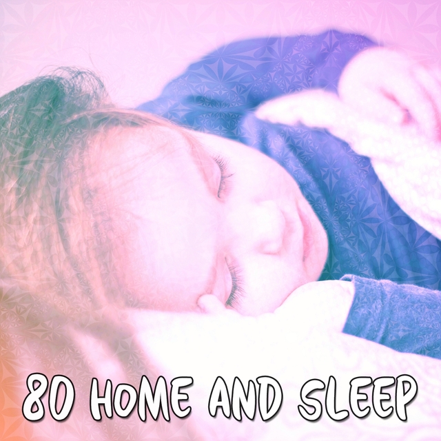 Couverture de 80 Home And Sleep