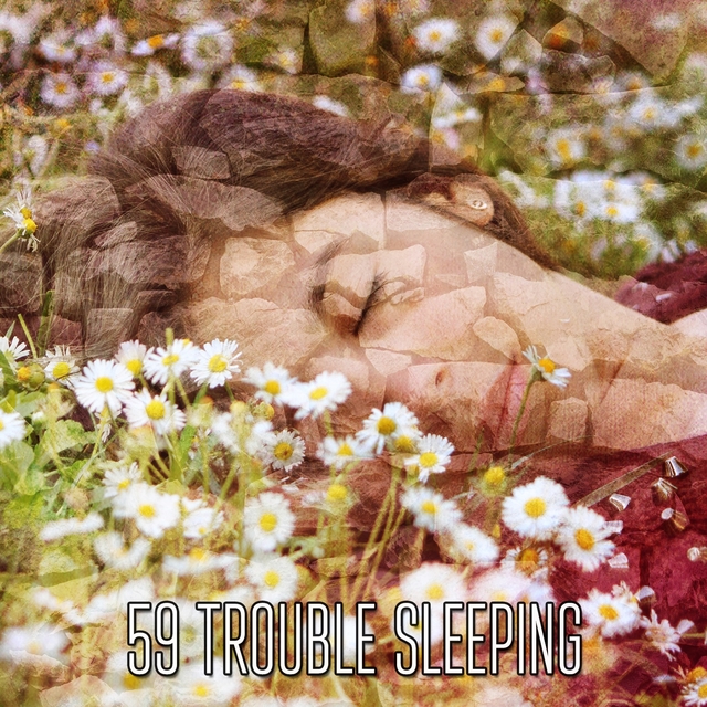 59 Trouble Sleeping