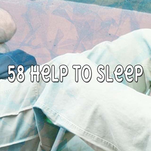 Couverture de 58 Help To Sleep