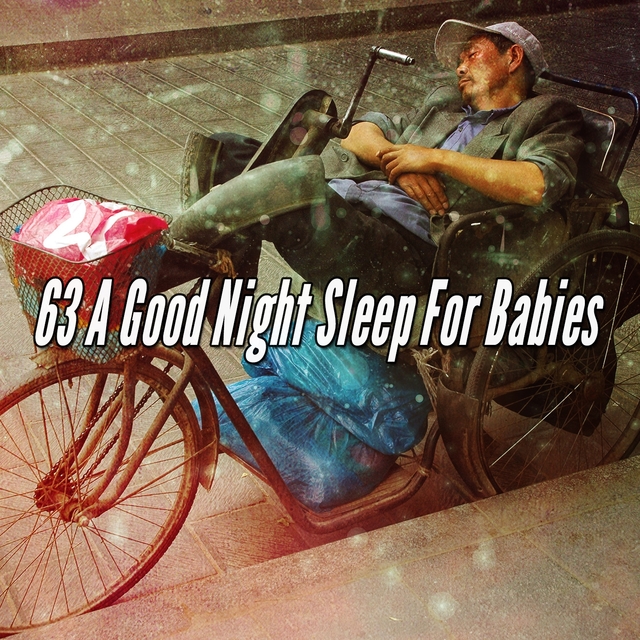 Couverture de 63 A Good Night Sleep For Babies