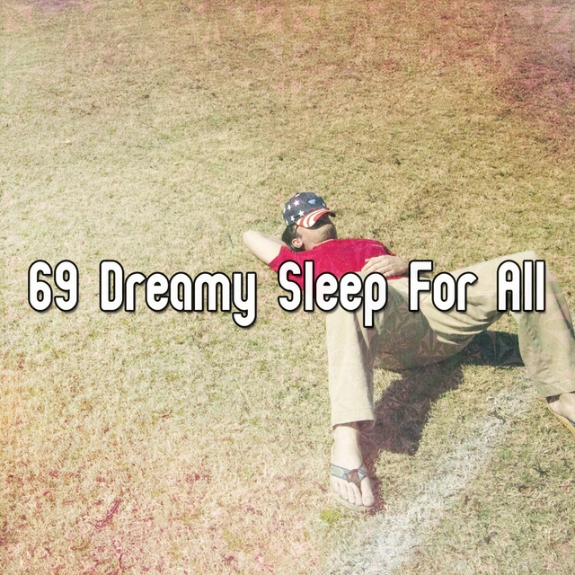 Couverture de 69 Dreamy Sleep For All