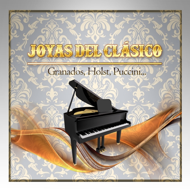 Couverture de Joyas del Clásico, Granados, Holst, Puccini...