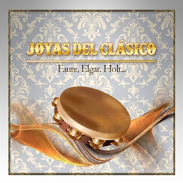 Joyas Del Clásico, Faure, Elgar, Holt...