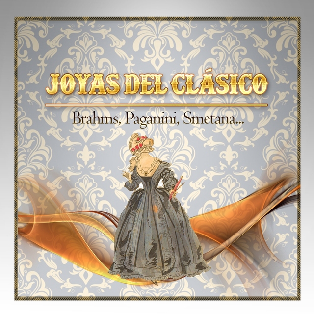 Couverture de Joyas Del Clásico, Brahms, Paganini, Smetana...