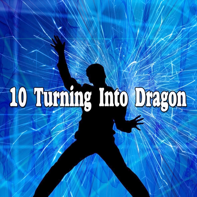 Couverture de 10 Turning Into Dragon