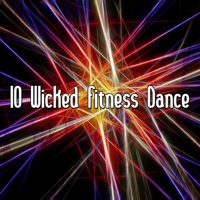 10 Wicked Fitness Dance