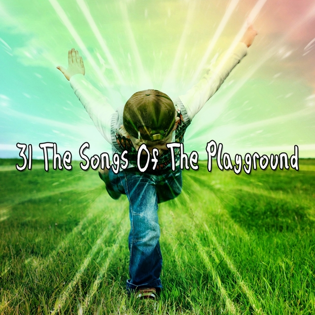 Couverture de 31 The Songs Of The Playground