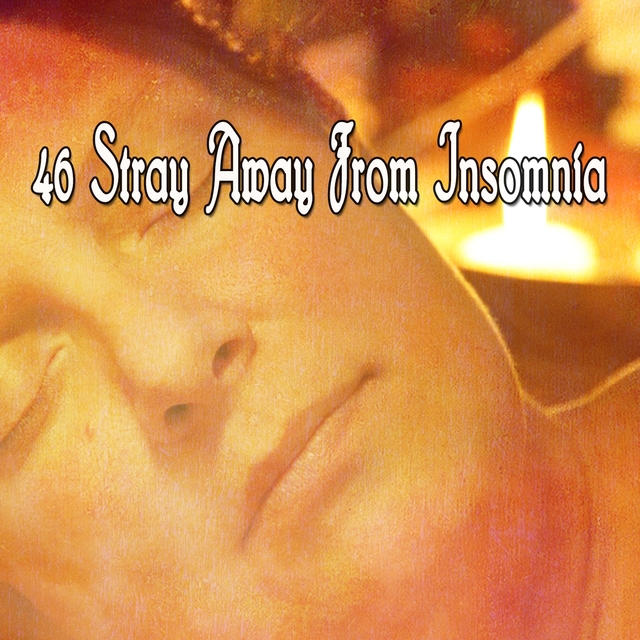 46 Stray Away From Insomnia