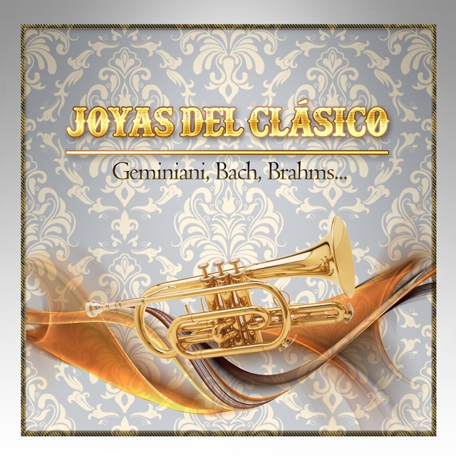 Joyas Del Clásico, Geminiani, Bach, Brahms...