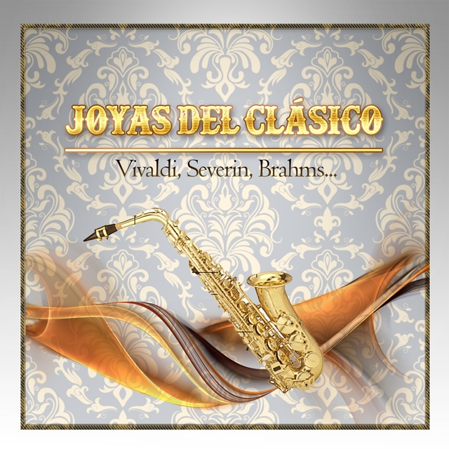 Couverture de Joyas Del Clásico, Vivaldi, Severin, Brahms...