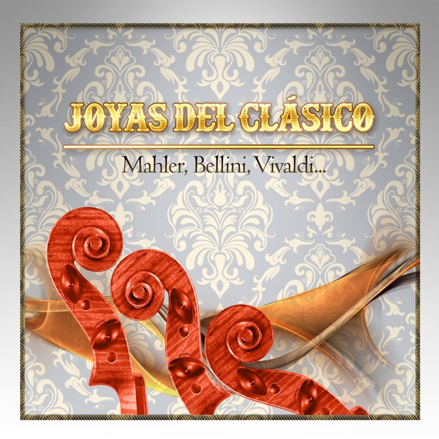 Joyas Del Clásico, Mahler, Bellini, Vivaldi...