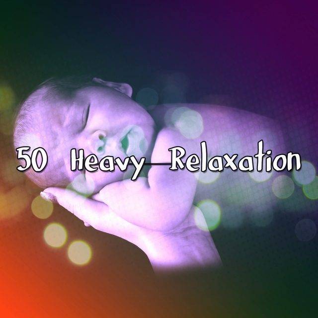 50 Heavy Relaxation