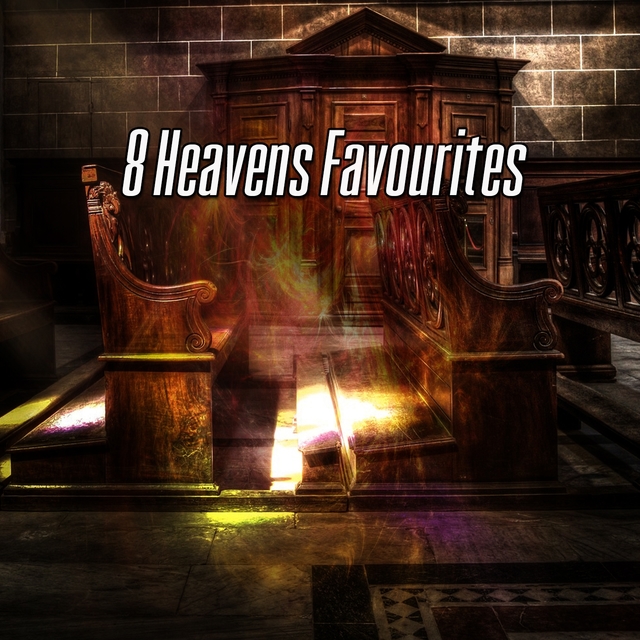 8 Heavens Favourites