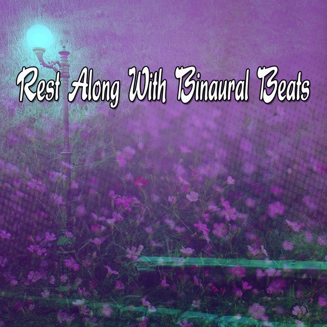 Rest Along With Binaural Beats