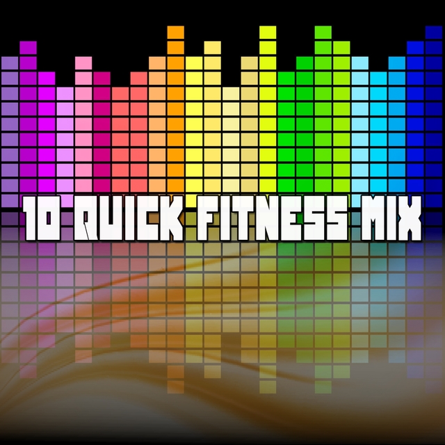 10 Quick Fitness Mix