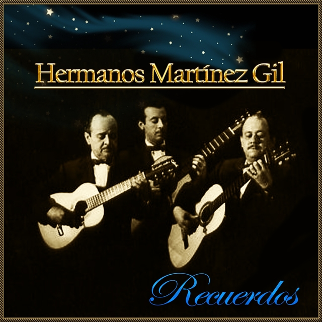 Recuerdos, Hermanos Martínez Gil