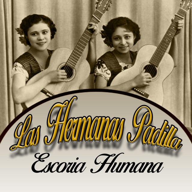 Couverture de Escoria Humana, las Hermanas Padilla