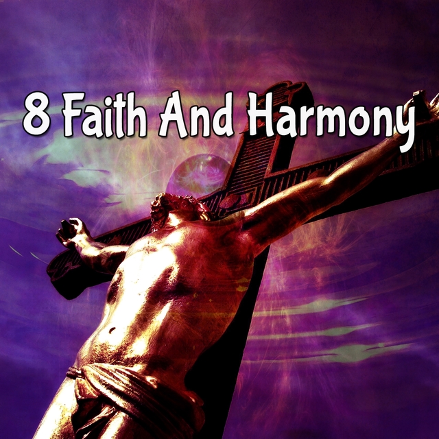 8 Faith And Harmony